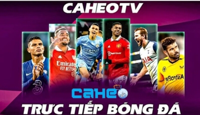 Xem bóng đá Caheo TV trực tuyến miễn phí và đỉnh cao trên caheo.info