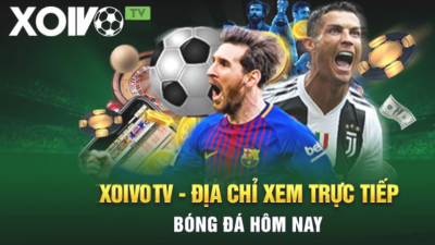 Xoivo.rent - Nền tảng xem bóng đá trực tiếp đa phương tiện 2024